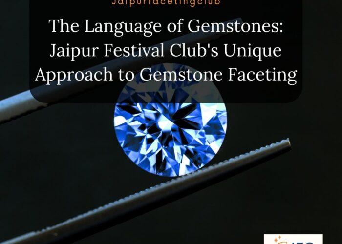 The Language of Gemstones: Jaipur Festival Club's Unique Approach to Gemstone Faceting